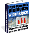 Inwestowanie pienidzy w praktyce